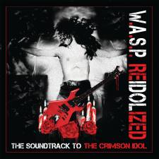 W.A.S.P. - Re-Idolized - The Soundtrack To The Crimson Idol
