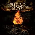 Burning Human - Resurrection Through Fire