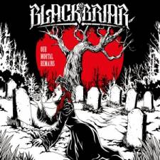 Blackbriar - Our Mortal Remains