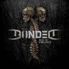 Bonded - Rest In Violence