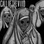 Call Of The Void - Dragged Down A Dead End Path