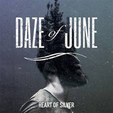 Daze Of June - Heart Of Silver