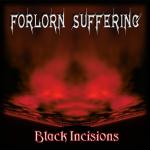 Forlorn Suffering - Black Incisions