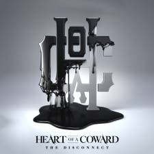 Heart Of A Coward - The Disconnect 