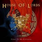 House Of Lords - Come To My Kingdom