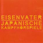 Japanische Kampfhrspiele / Eisenvater - Split