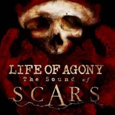 Life Of Agony - The Sound Of Scars 