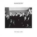 Mansion - We Shall Live EP