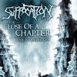 Suffocation - The Close of a Chapter: Live in Quebec City