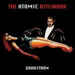 The Atomic Bitchwax - Gravitron