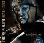 The Monolith Deathcult - Triumvirate