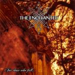 The Enchanted - For Those Who Fall…