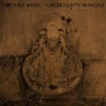 Torture Wheel / Uncertainty Principle - split cd