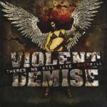 Violent Demise - There's No Kill Like Overkill