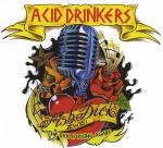 Acid Drinkers - Fishdick Zwei - The Dick Is Rising Again