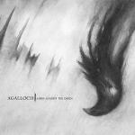 Agalloch - Ashes Against The Grain