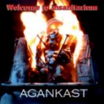 Agankast - Welcome To Sanitarium