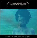 Aliennation - Naked In The Filthy River