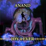 Anand - Joy 4 Ever