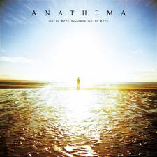 Anathema  - We're Here Because We're Here