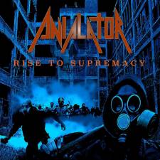 Anialator - Rise To Supremacy