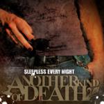 Another Kind Of Death - Sleepless Every Night