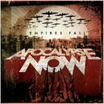 Apocalypse Now - Empires Fall
