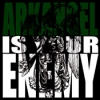 Arkangel - Arkangel Is Your Enemy