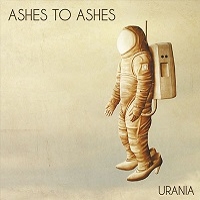 Ashes To Ashes - Urania