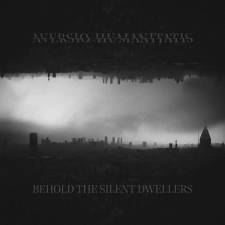 Aversio Humanitatis  - Behold The Silent Dwellers 