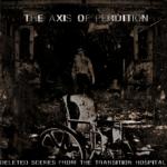 The Axis of Perdition - Deleted Scenes from the Transition Hospital