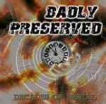 Badly Preserved - Decades Of Denial