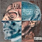 Badly Preserved - Still Feeling