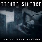 Before Silence - The Ultimate Nothing
