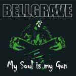 Bellgrave - My Soul is my Gun