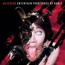 Betzefer - Entertain Your Force Of Habit 