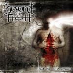 Beyond The Flesh - What The Mind Perceives