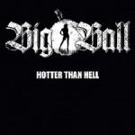 Big Ball - Hotter Than Hell