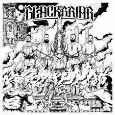 Blackbriar - We'd Rather Burn
