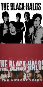 The Black Halos - Black Halos / The Violent Years (re-release)