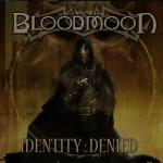 Bloodmoon - Identity: Denied