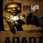 Born Loco - Tear It Apart
