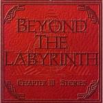 Beyond The Labyrinth - Chapter III - Stories