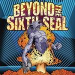 Beyond The Sixth Seal - The Resurrection Of Everything Tough