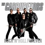 The Carburetors - Rock 'n' Roll Forever