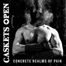 Caskets Open  - Concrete Realms Of Pain