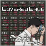 Covered Call - Money Never Sleeps