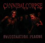 Cannibal Corpse - Evisceration Plague