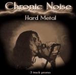 Chronic Noise - Hard Metal
