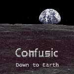 Confusic - Down to Earth